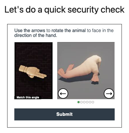 'Let's do a quick security check' box. The box contains an image of a stylized hand pointing in a particular direction, and the picture of a 3D model of a walrus, with left and right buttons that are used to visually rotate the model. The instructions read: 'Use the arrows to rotate the animal to face in the direction of the hand.'